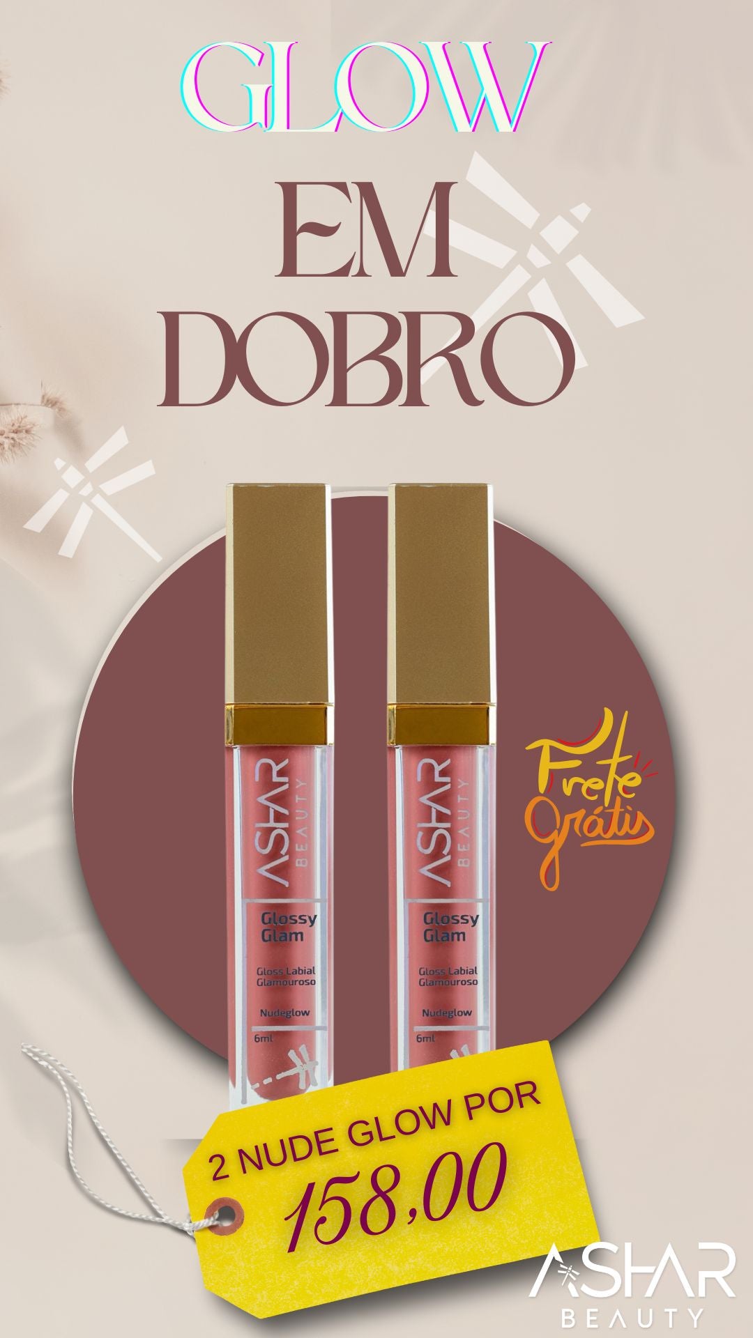 GLOW EM DOBRO - 2 NUDE GLOWS + FRETE GRÁTIS